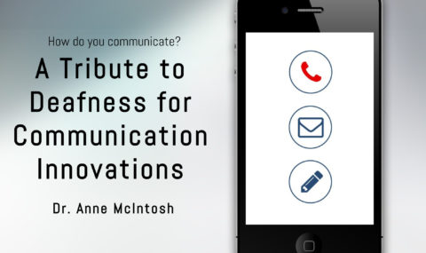 A Tribute to Deafness for Communication Innovations