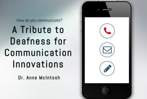A Tribute to Deafness for Communication Innovations