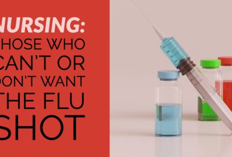 Nursing: Those Who Can't or Don't Want the Flu Shot